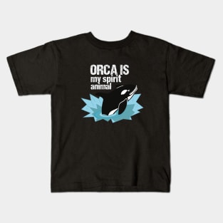 Orca is my spirit animal Kids T-Shirt